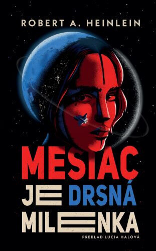Obálka knihy Mesiac je drsná milenka