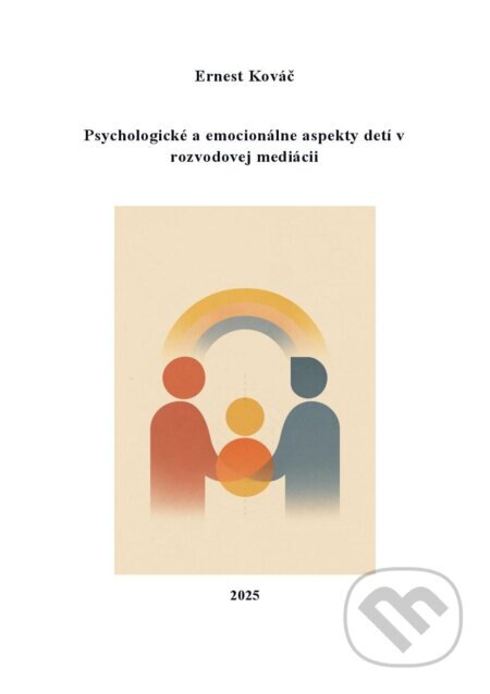 Obálka knihy Psychologické a emocionálne aspekty detí v rozvodovej mediácii
