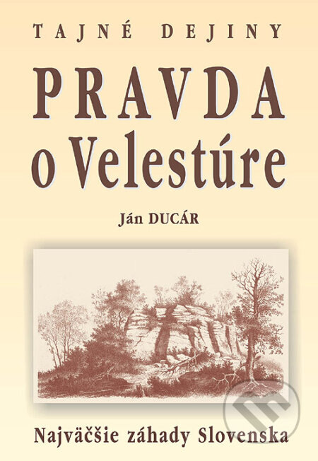 Obálka knihy Pravda o Velestúre