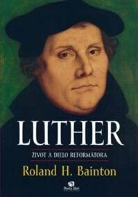 Obálka knihy Luther – život a dielo reformátora