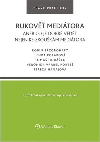 Obálka knihy Rukověť mediátora aneb co je dobré vědět nejen ke zkouškám mediátora