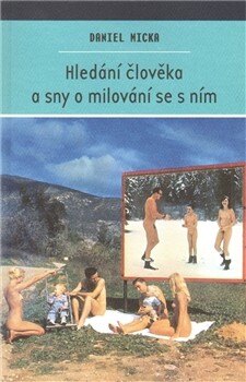 Obálka knihy Hledání člověka a sny o milování se s ním