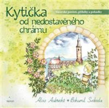 Obálka knihy Kytička od nedostavěného chrámu