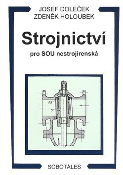 Obálka knihy Strojnictví pro SOU nestrojírenská