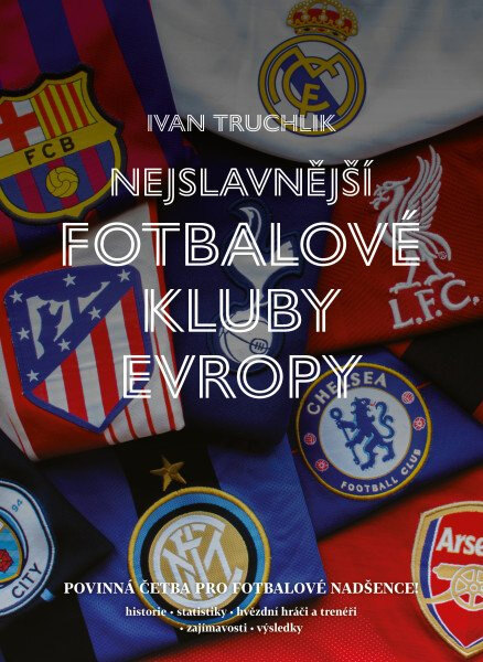 Obálka knihy Nejslavnější fotbalové kluby Evropy