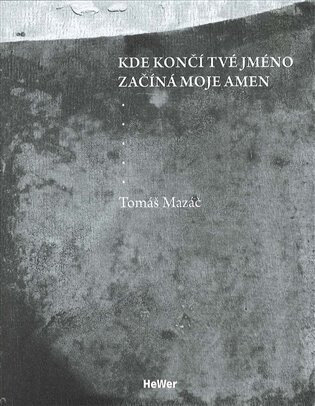 Obálka knihy Kde končí tvé jméno začíná moje amen