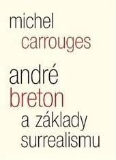Obálka knihy André Breton a základy surrealismu