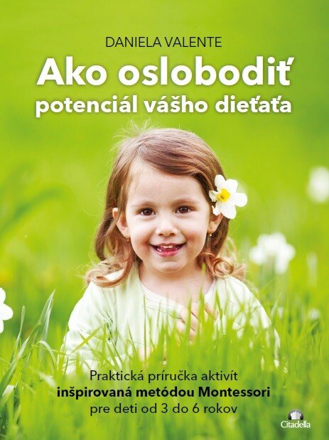 Obálka knihy Ako oslobodit potenciál vášho dieťaťa od 3-6 rokov