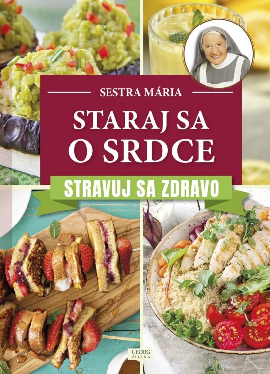 Obálka knihy Staraj sa o srdce. Stravuj sa zdravo