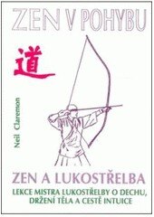 Obálka knihy Zen a lukostřelba / Zen v pohybu