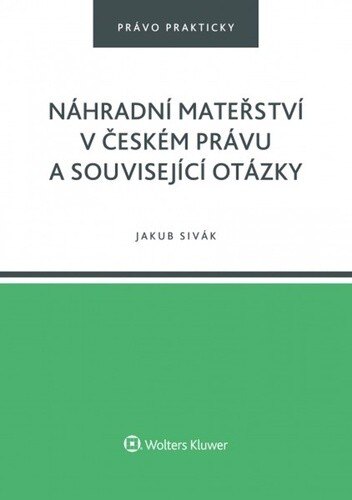 Obálka knihy Náhradní mateřství v českém právu a související otázky