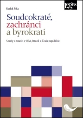 Obálka knihy Soudcokraté, zachránci a byrokrati - Soudy a soudci v USA, Izraeli a České republice