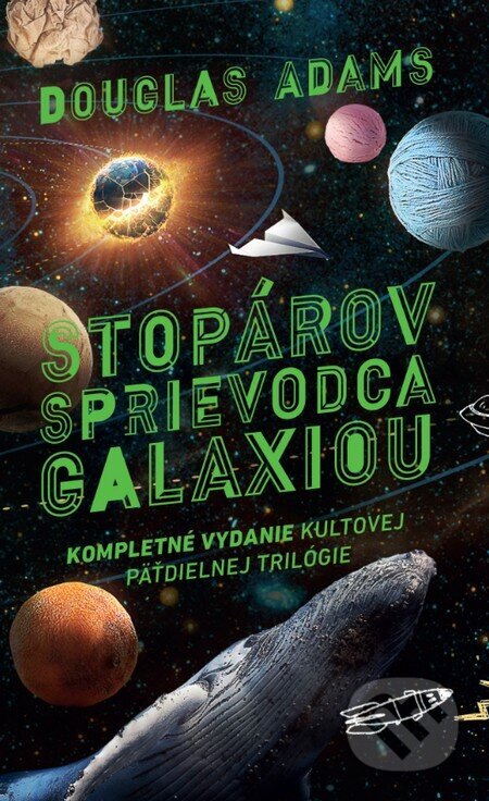 Obálka knihy Stopárov sprievodca galaxiou: Kompletné vydanie
