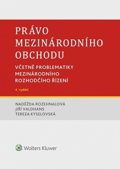 Obálka knihy Právo mezinárodního obchodu. Včetně problematiky mezinárodního rozhodčího řízení. 4. vydání