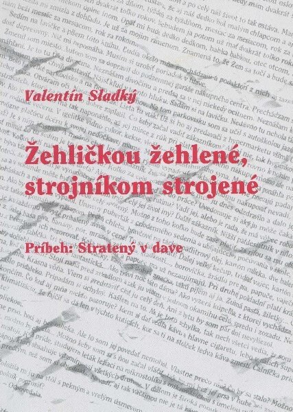 Obálka knihy Žehličkou žehlené strojníkom strojené