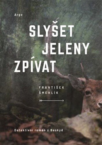 Obálka knihy Slyšet jeleny zpívat