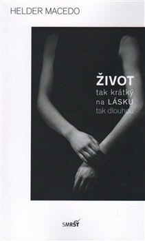 Obálka knihy Život tak krátký na lásku tak dlouhou