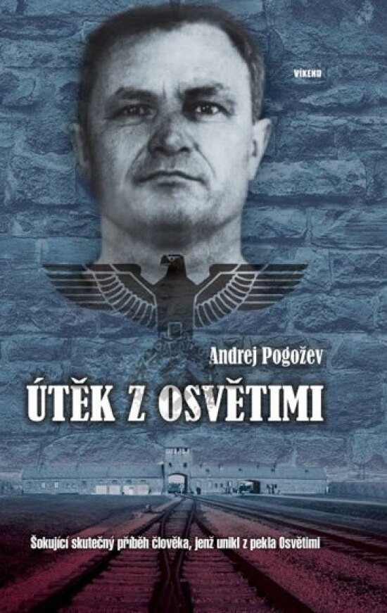 Obálka knihy Útěk z Osvětimi - Šokující skutečný příběh člověka, jenž unikl z pekla Osvětimi - 2. vydání