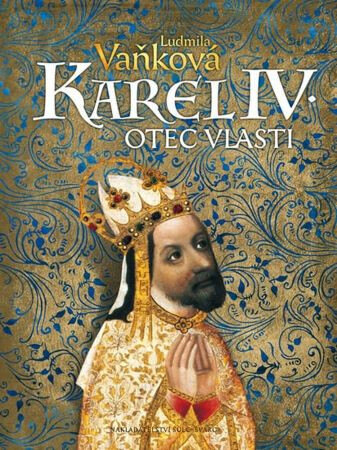 Obálka knihy Karel IV. Otec vlasti