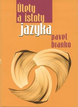 Obálka knihy Úlety a istoty jazyka