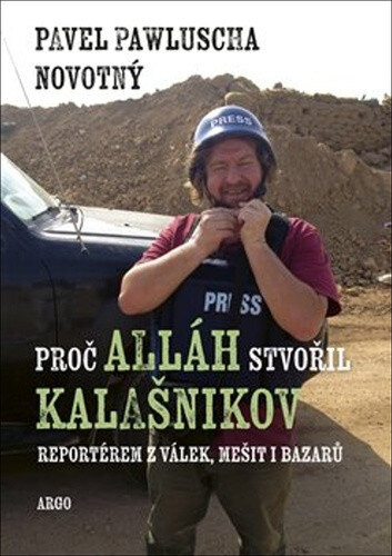Obálka knihy Proč Alláh stvořil kalašnikov
