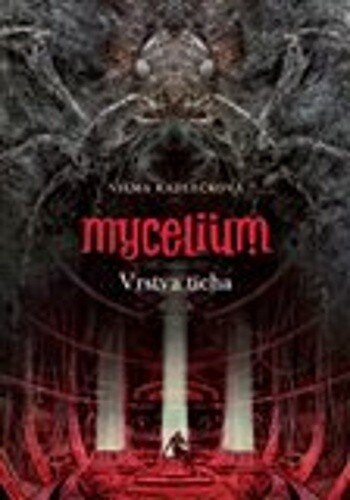 Obálka knihy Mycelium - Vrstva ticha