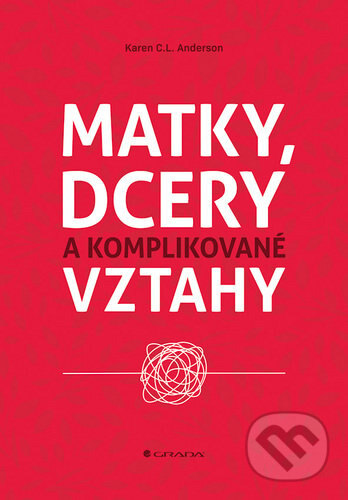 Obálka knihy Matky, dcery a komplikované vztahy