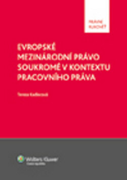 Obálka knihy Evropské mezinárodní právo soukromé v kontextu pracovního práva