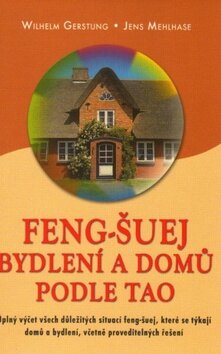 Obálka knihy Feng-Šuej bydlení a domů podle Tao