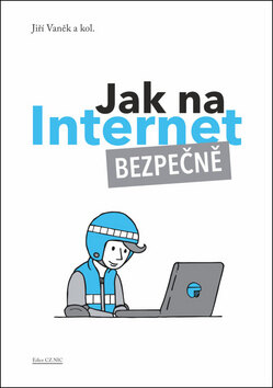 Obálka knihy Jak na internet Bezpečně