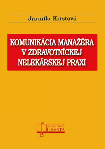 Obálka knihy Komunikácia manažéra v zdravotníckej nelekárskej praxi