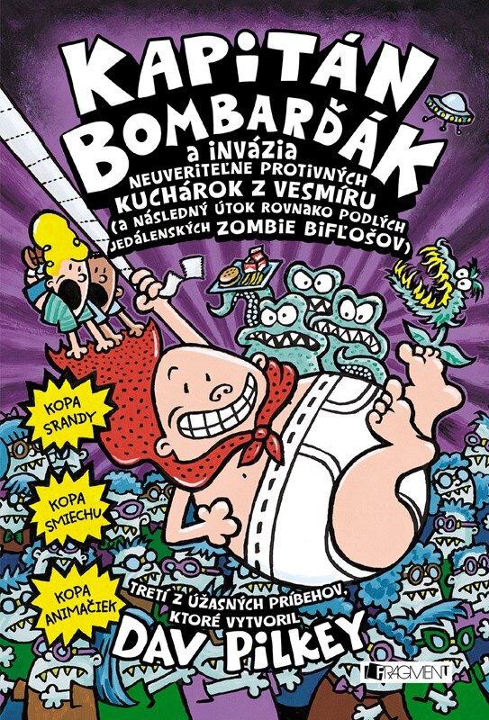 Obálka knihy Kapitán Bombarďák 3: Invázia neuveriteľne protivných kuchárok z vesmíru