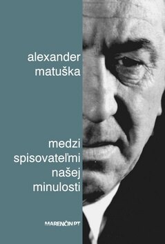 Obálka knihy Medzi spisovateľmi našej minulosti