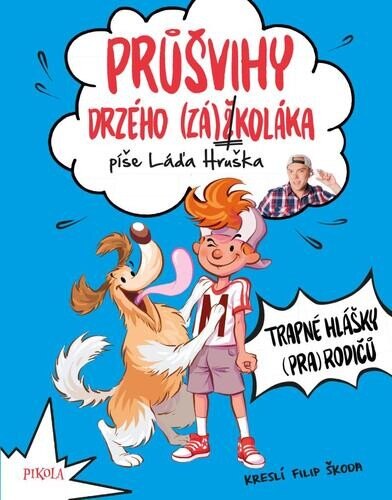 Obálka knihy Průšvihy drzého záškoláka Trapné hlášky