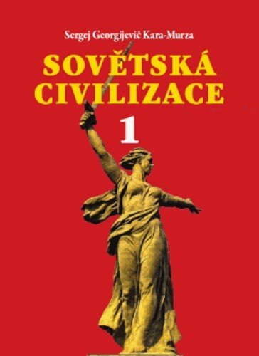 Obálka knihy Sovětská civilizace 1