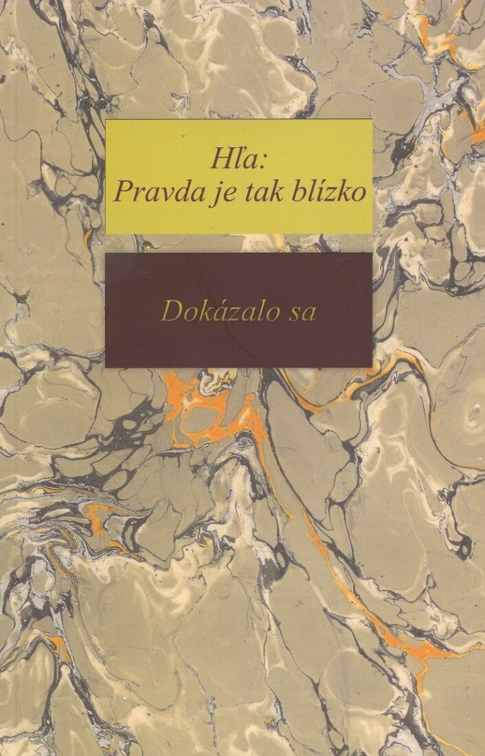Obálka knihy Hľa: Pravda je tak blízko - Dokázalo sa