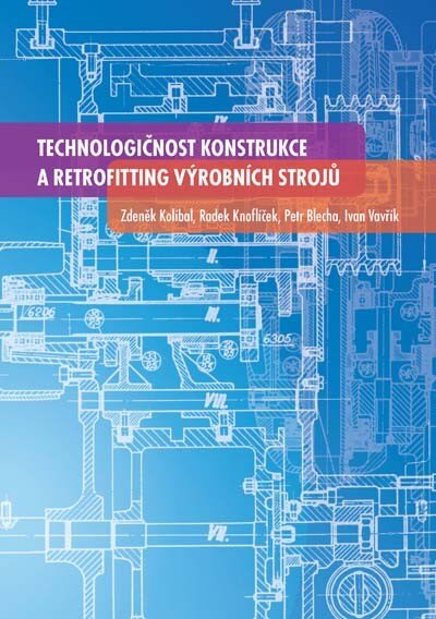 Obálka knihy Technologičnost konstrukce a retrofitting výrobních strojů