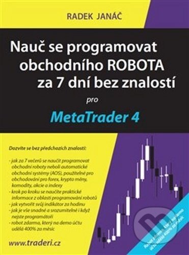 Obálka knihy Nauč se programovat obchodního ROBOTA za 7 dní bez znalostí pro MetaTrader 4