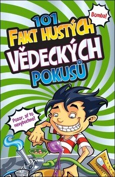 Obálka knihy 101 fakt hustých vědeckých pokusů