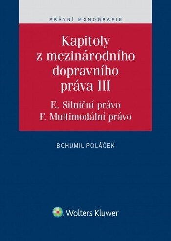 Obálka knihy Kapitoly z mezinárodního dopravního práva III (E. Silniční právo, F. Multimodální právo)