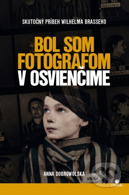 Obálka knihy Bol som fotografom v Osvienčime