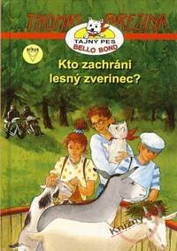 Obálka knihy Kto zachráni lesný zverinec?