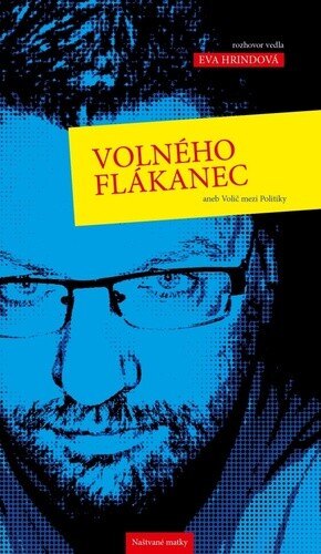 Obálka knihy Volného flákanec aneb Volič mezi politiky