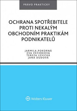 Obálka knihy Ochrana spotřebitele proti nekalým obchodním praktikám podnikatelů
