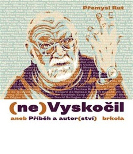 Obálka knihy (ne)Vyskočil aneb Příběh a autor(ství)