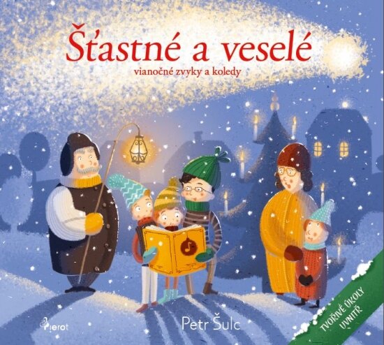 Obálka knihy Šťastné a veselé - vianočné zvyky a koledy
