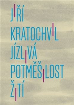 Obálka knihy Jízlivá potměšilost žití