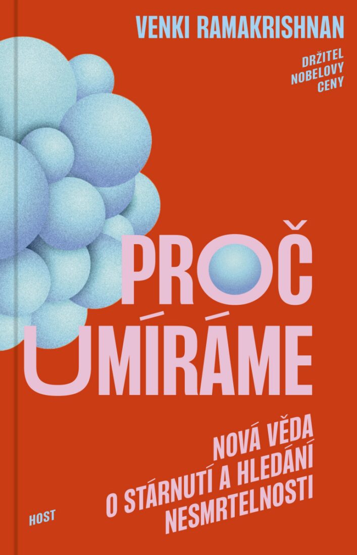 Obálka knihy Proč umíráme - Nová věda o stárnutí a hledání nesmrtelnosti