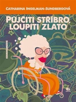 Obálka knihy Půjčiti stříbro, loupiti zlato
