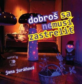 Obálka knihy Dobroš sa nemusí zastreliť